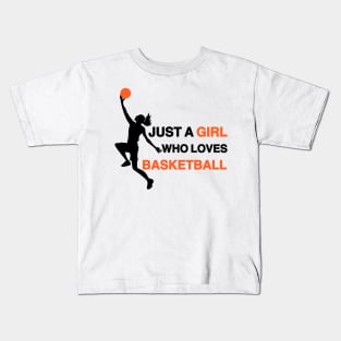 Just a Girl Who Loves Basketball Kids T-Shirt